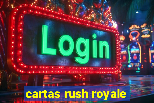 cartas rush royale